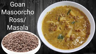 Goan Masoorcho Ross/Masala/Curry| Brown lentils Recipe