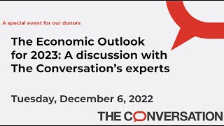 The Economic Outlook for 2023 with The Conversation’s experts