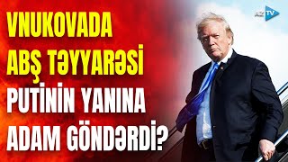 Trampa aid təyyarə Moskvaya ENİŞ ETDİ: Rusiya-Ukrayna atəşkəsi rəsmən REALLAŞIR?