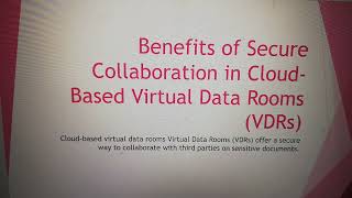 Benefits of Secure Collaboration in Cloud-Based Virtual Data Rooms (VDRs)