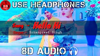 Hello Hi (8D Song) Official Video | Rohanpreet Singh Ft Jannat Zubair | Latest Punjabi Songs 2020