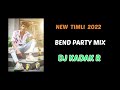 new bend party mix timli dj kadak r