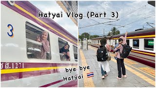 Train to Hatyai episod 3 🇹🇭 | makan dekat Kaitod Decha 👍