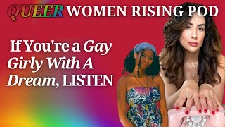 If You're a Gay Girly With A Dream, LISTEN