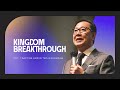 Kingdom Celebration (Online Service I) Kingdom Breakthrough -  Pdt. Dr. Timotius Arifin