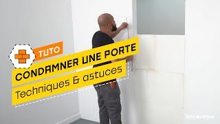 Comment condamner et murer une porte ? Bricorama