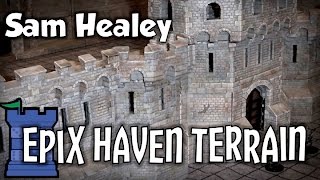 Epix Haven Terrain for RPGs and Tabletop Miniature Games - with Sam Healey