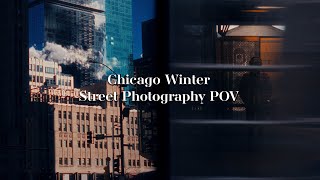 Winter Morning Street Photography in Chicago: A Fun POV Journey