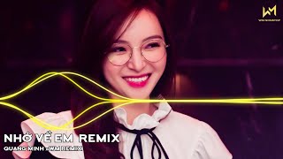 Nhớ Về Em Remix ...Thì Thôi Remix | Nhạc Trẻ Remix Tik Tok Bass Cực Căng 2022 - WM NONSTOP