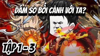 Tập 1 - 3 | Dám So Bối Cảnh Với Ta | HV Vietsub