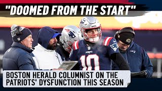 Boston Herald columnist Karen Guregian on the epic dysfunction around the Patriots this season