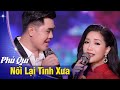 Nối Lại Tình Xưa - Phú Quí ft. Thúy Huyền | Official Music Video