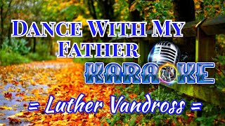 Dance With My Father Luther Vandross KARAOKE