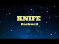 KNIFE - Rockwell (HD KARAOKE)