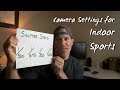 How-To:  Low Light/Indoor Sports Photography - Camera Settings