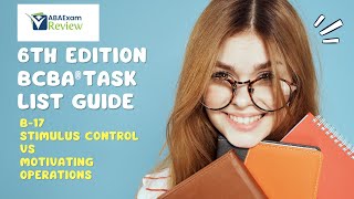 Stimulus Control vs Motivating Operations | 6th ed BCBA® Task List Guide B.17 | ABA Exam Review