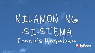 Francis Magalona - Nilamon ng Sistema (Official Lyric Video)