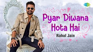 Pyar Diwana Hota Hai | Rahul Jain | Recreation | Kishore Kumar | R.D. Burman