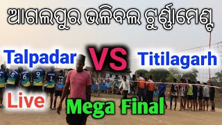 Talpadar VS Titilagarh ll Final Agalpur Volley Tournament 2022 ll Talpadar Titilagarh Final Volley