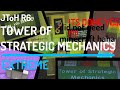 JToH R6: Tower of Strategic Mechanics | COMPLETION!