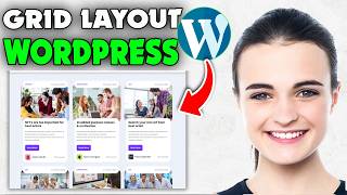 How To Display WordPress Posts In a Grid Layout (2026)