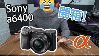 Sony a6400 unboxing! Why I didn't pick Sony a6600?