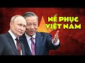 Việt Nam khiến Ukraine phải ngước nhìn, còn Nga thì nể phục