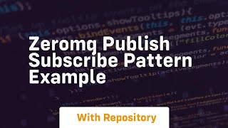 Zeromq publish subscribe pattern example