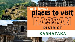 Top 15 Best Places to Visit  in Hassan District,Tourist Places in Hassan District,Karnataka