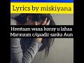 Hees jacayl aad u macaan lyrics best calaacal