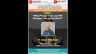 Physio TV: What Physio Tools can PNF Therapist use During Work? by Dr Jakub Marcinski