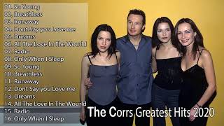 The Corrs Greatest Hits Full Album   The Corrs Collection   The Corrs Best Songs 2021