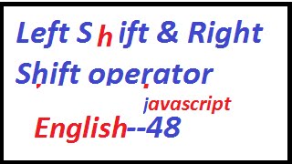 Left shift and right shift operators in JavaScript--English 48-vlr training