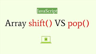 Learn Array shift methods vs pop method in JavaScript - JavaScript tutorial for beginners