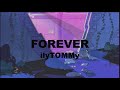 ilyTOMMY - Forever (lyrics)