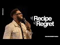 The Recipe For Regret I Robert Madu I Social Dallas