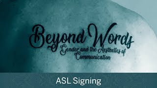 Beyond Words | ASL Signing || Radcliffe Institute