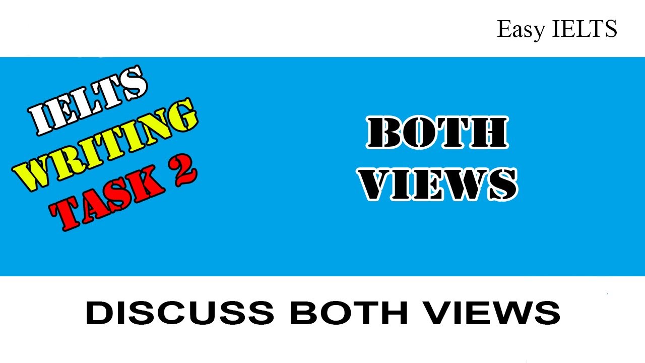 Discuss Both Views - IELTS Writing Task 2 - Lesson 3 - YouTube