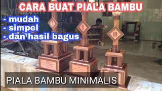 cara Buat Piala Bambu