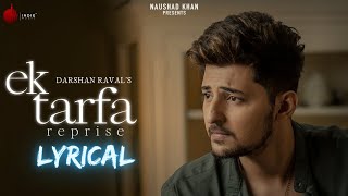 Ek Tarfa Reprise - Darshan Raval | Lyrics Video | Romantic Song 2020 | Tgm Filmi