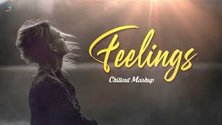 Feelings Chillout Mashup | @litonbs  | Pain Of Sad Memories