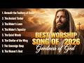 Morning Worship Songs for Prayer | Thank You God for Another Day | Peaceful Christian Music 2026