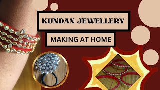 KUNDAN JEWELLERY MAKING AT HOM E || BEGINNERS GUIDE #kundanjewellerymaking #jewellerymakingathome