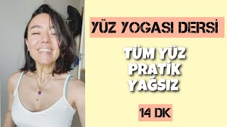 YAĞSIZ YÜZ YOGASI, 14 DK GÜNLÜK RUTİN PRATİK DERS 🎈