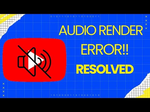 How to Fix Audio Render Error On YouTube