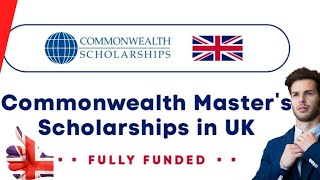 Commonwealth Masters Scholarship 2025 | UK Scholarship | Study for free in the UK