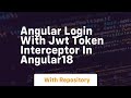 angular login with jwt token interceptor in angular18