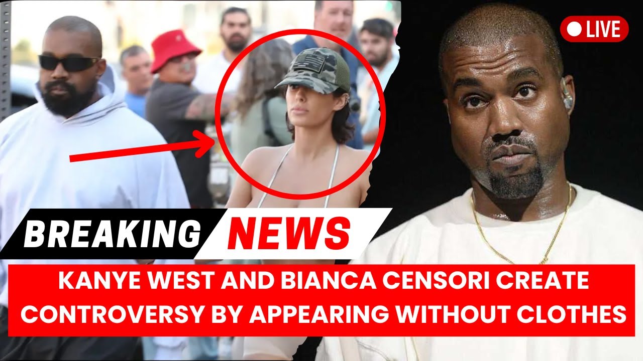 Kanye West And Bianca Censori Caused A Stir With Their Skimpy Clothing ...