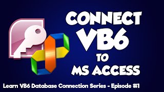How to Connect MS Access to Visual Basic 6.0 (codeless)