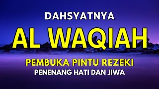 Surah Al Waqiah, Pembuka Rezeki, Hajat Apapun Cepat Terkabul